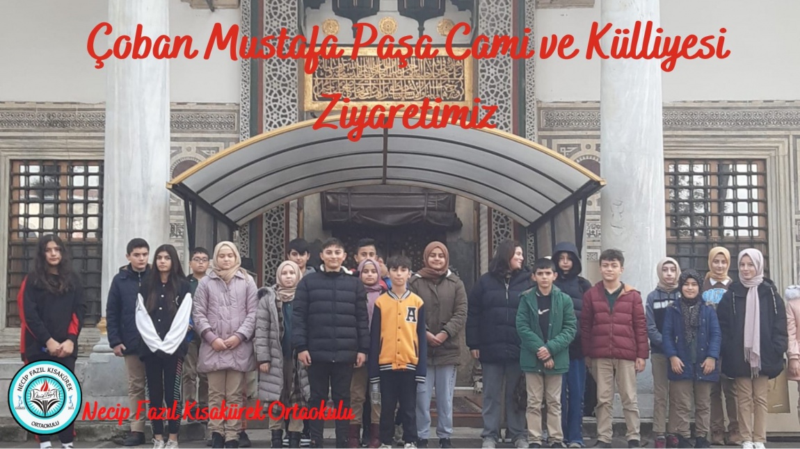 Çoban Mustafa Paşa Cami ve Külliyesi Ziyaretimiz