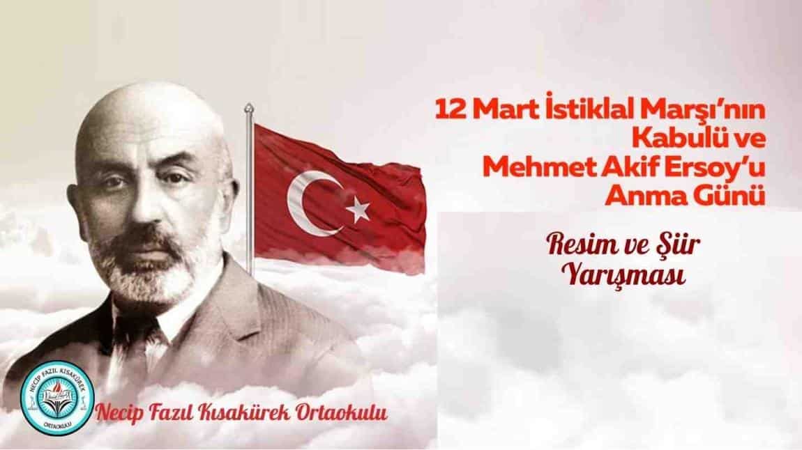 12 Mart İstiklal Marşı'nın Kabulü Ve Mehmet Akif Ersoy’u Anma Günü Resim ve Şiir Yarışması