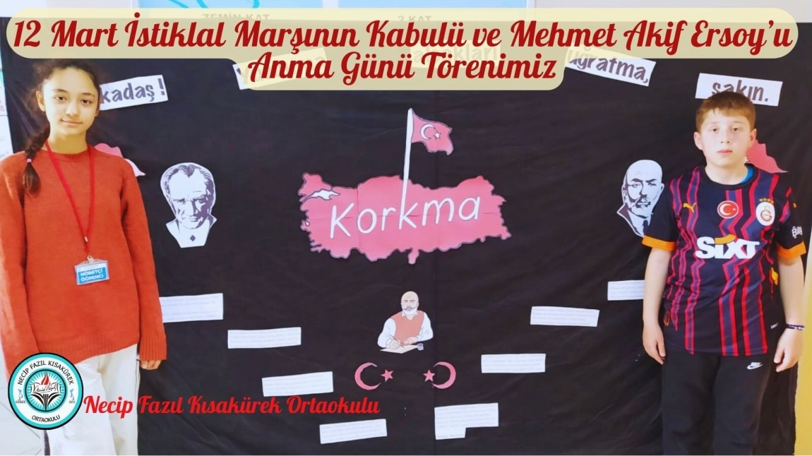 12 Mart İstiklal Marşının Kabulü ve Mehmet Akif Ersoy’u Anma Günü Törenimiz